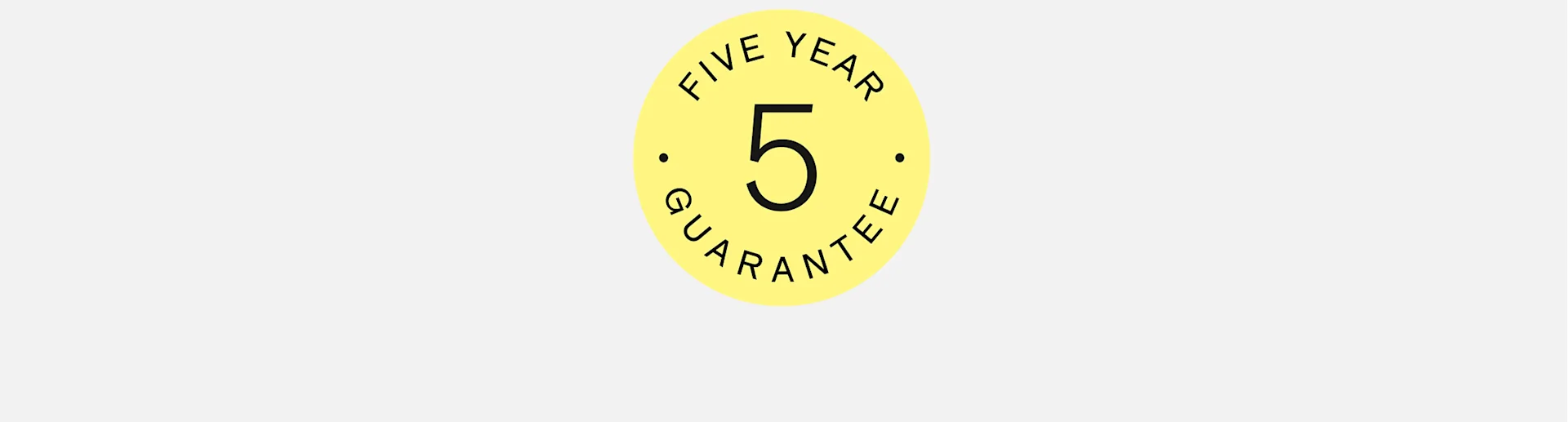Gul cirkulär badge med texten 'FIVE YEAR' och 'GUARANTEE' samt en stor siffra 5 i mitten.